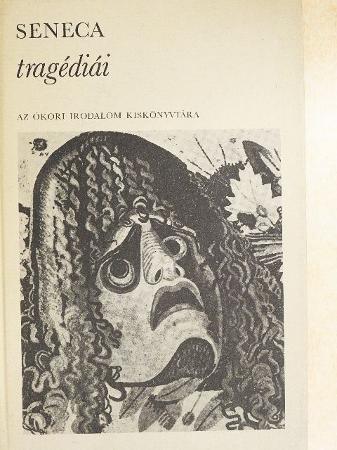 Lucius Annaeus Seneca - Seneca tragédiái [antikvár]