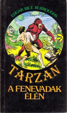 Edgar Rice Burroughs - Tarzan a fenevadak élén [antikvár]