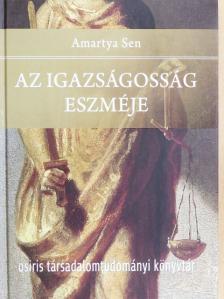 Amartya Sen - Az igazságosság eszméje [antikvár]