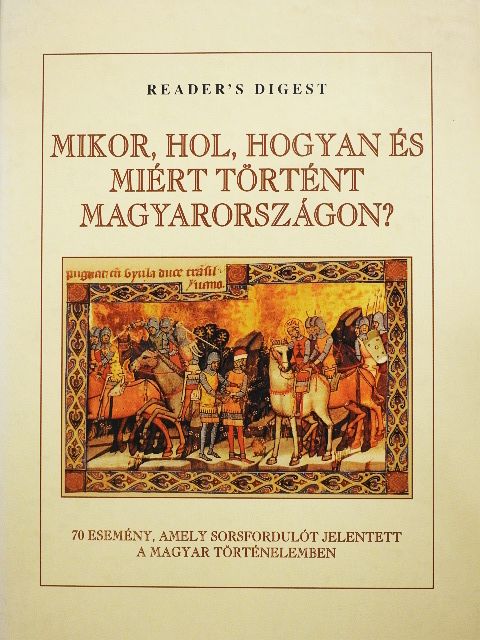 Falcsik Mária - Mikor, hol, hogyan és miért történt Magyarországon? [antikvár]