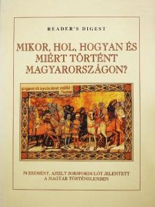 Falcsik Mária - Mikor, hol, hogyan és miért történt Magyarországon? [antikvár]