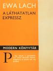 Ewa Lach - A láthatatlan expressz [antikvár]