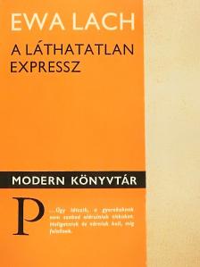 Ewa Lach - A láthatatlan expressz [antikvár]