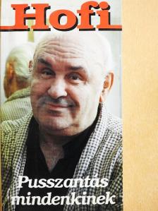 Hofi - Pusszantás mindenkinek [antikvár]