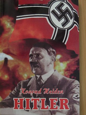 Konrad Heiden - Hitler [antikvár]