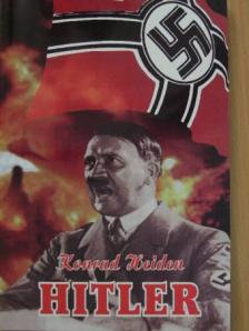Konrad Heiden - Hitler [antikvár]