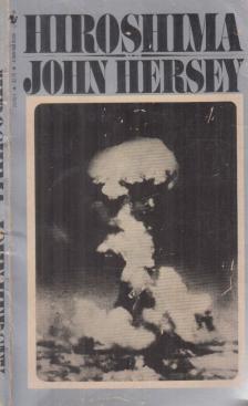 John Hersey - Hiroshima [antikvár]