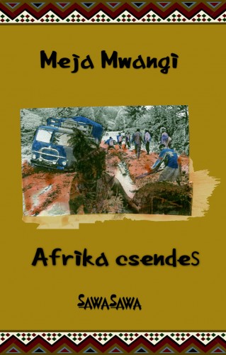 Meja Mwangi - Afrika csendes [eKönyv: epub, mobi]