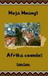 Meja Mwangi - Afrika csendes [eKönyv: epub, mobi]