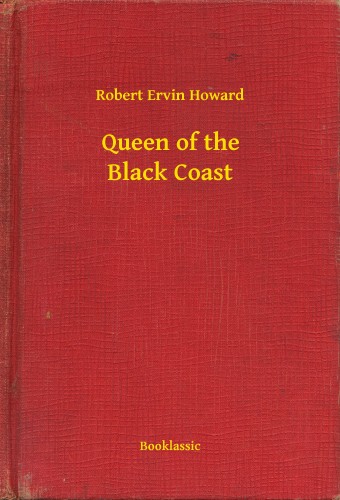 Howard Robert Ervin - Queen of the Black Coast [eKönyv: epub, mobi]