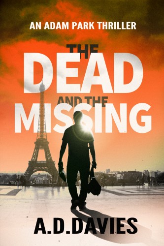 Davies A. D. - The Dead and the Missing - An Adam Park Thriller [eKönyv: epub, mobi]