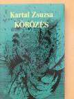 Kartal Zsuzsa - Körözés [antikvár]