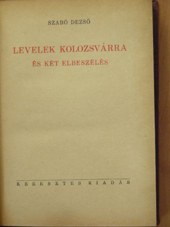Szabó Dezső - Levelek Kolozsvárra  [antikvár]