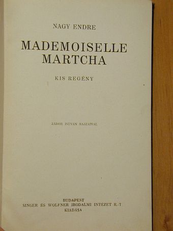 Nagy Endre - Mademoiselle Martcha [antikvár]