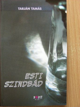 Tarján Tamás - Esti Szindbád [antikvár]