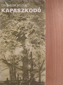 Csongor Rózsa - Kapaszkodó [antikvár]