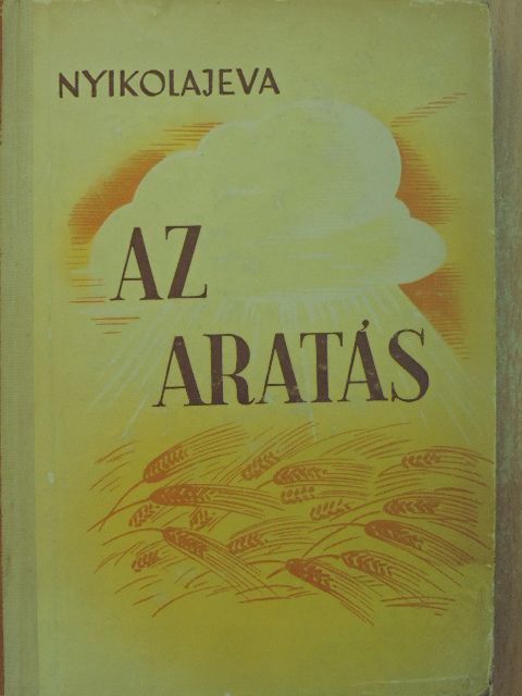 Galina Nyikolajeva - Az aratás [antikvár]
