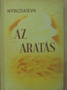 Galina Nyikolajeva - Az aratás [antikvár]