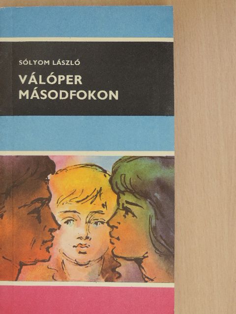 Sólyom László - Válóper másodfokon [antikvár]