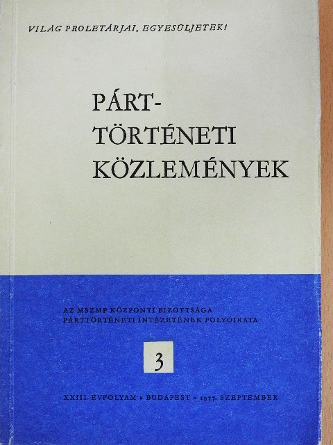A. Agapova - Párttörténeti Közlemények 1977. szeptember [antikvár]