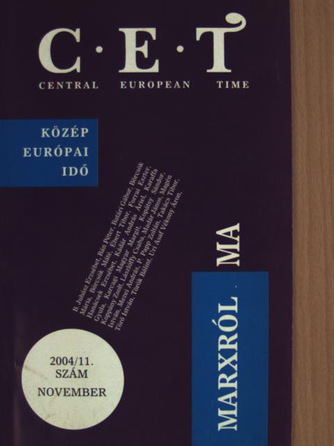 B. Juhász Erzsébet - C. E. T Central European Time 2004. november [antikvár]