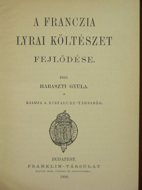Haraszti Gyula - A franczia lyrai költészet fejlődése [antikvár]
