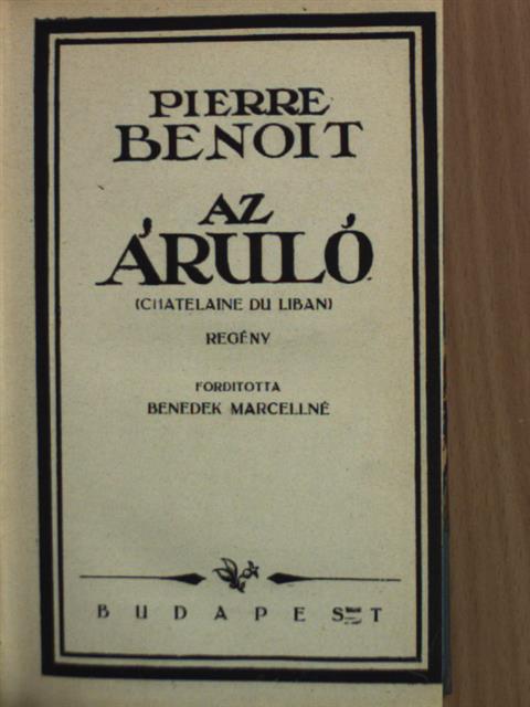 Pierre Benoit - Az áruló/A táncosnő [antikvár]