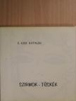 E. Kiss Katalin - Szirmok - tüskék [antikvár]