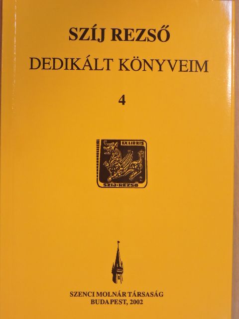 Szíj Rezső - Dedikált könyveim 4. [antikvár]