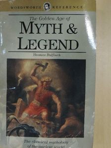 Thomas Bulfinch - The Golden Age of Myth & Legend [antikvár]