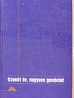 Tizenöt év, negyven gondolat [antikvár]