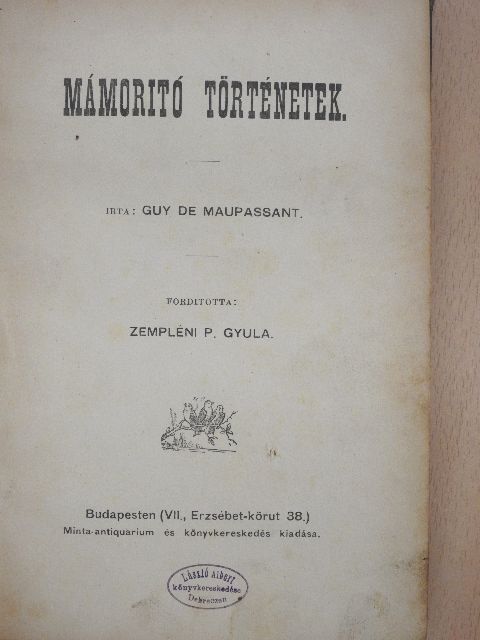 Guy de Maupassant - Mámoritó történetek [antikvár]