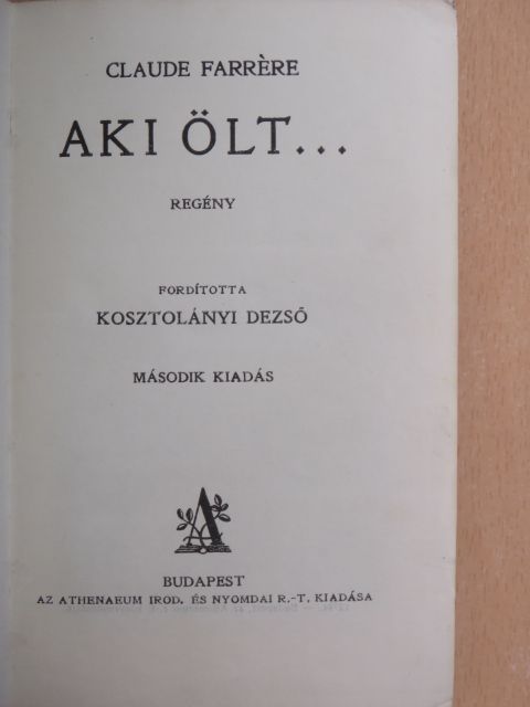 Claude Farrére - Aki ölt... [antikvár]