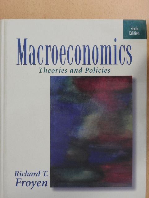 Richard T. Froyen - Macroeconomics [antikvár]