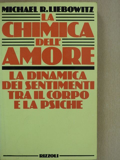 Michael R. Liebowitz - La chimica dell'amore [antikvár]