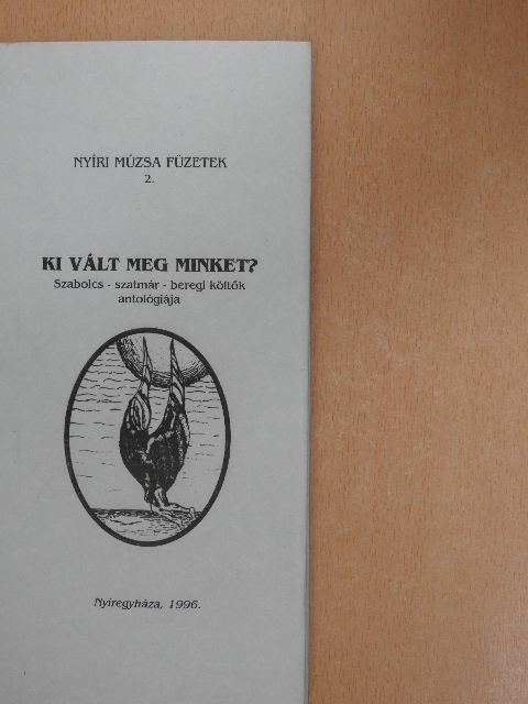 Antal Attila - Ki vált meg minket?  [antikvár]
