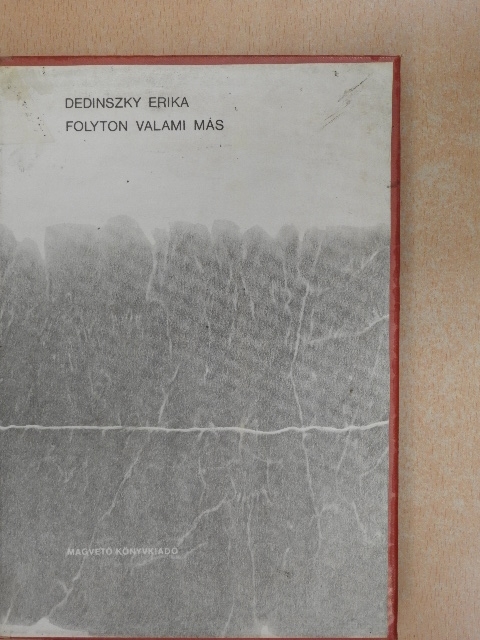 Dedinszky Erika - Folyton valami más [antikvár]