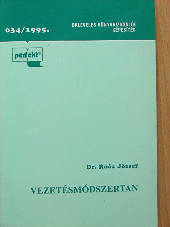 Dr. Roóz József - Vezetésmódszertan [antikvár]