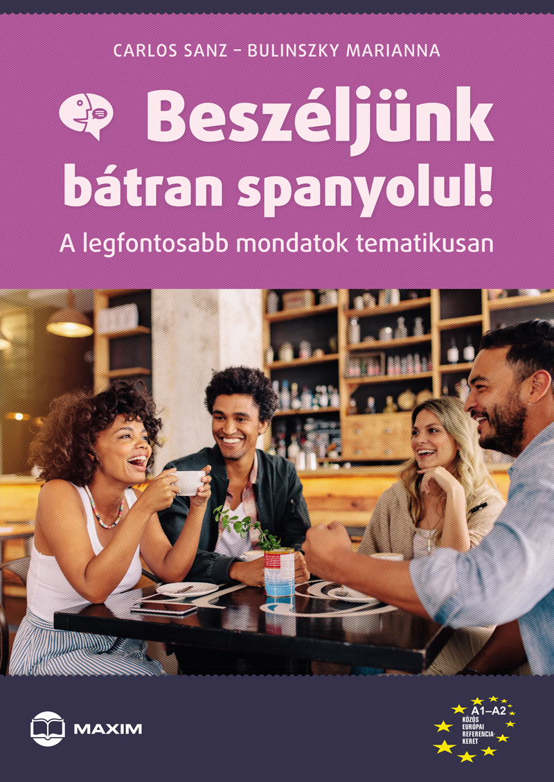 Bulinszky Marianna-Carlos Sanz - Beszéljünk bátran spanyolul!