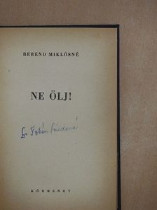 Berend Miklósné - Ne ölj! [antikvár]