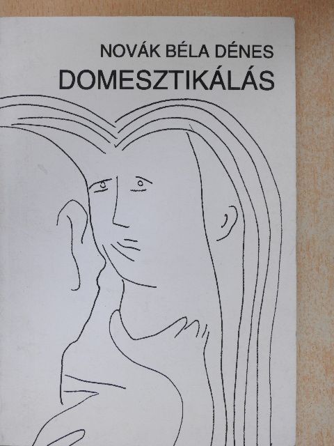 Novák Béla Dénes - Domesztikálás [antikvár]