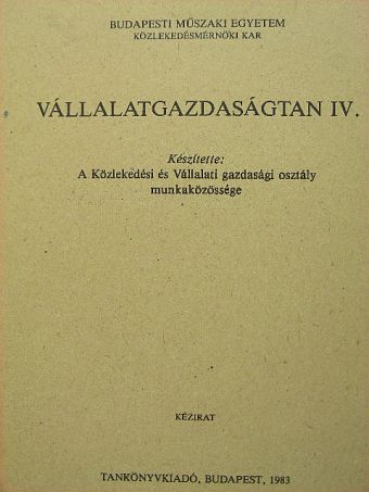 Bodorics István - Vállalatgazdaságtan IV. [antikvár]