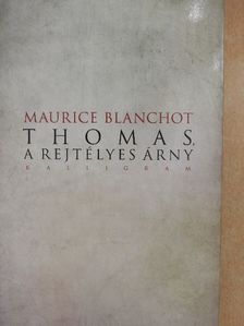 Maurice Blanchot - Thomas, a rejtélyes árny [antikvár]