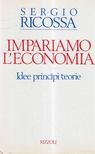 Sergio Ricossa - Impariamo l'economia [antikvár]