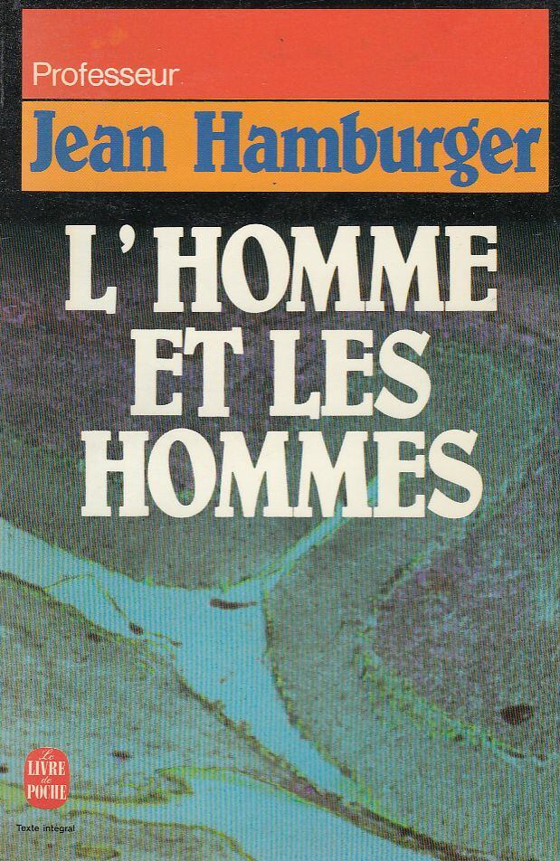 Jean Hamburger - L'homme et les hommes [antikvár]