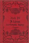 Kock Pál - A háromszoknyás leány [antikvár]