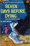 Helen Nielsen - Seven Days Before Dying [antikvár]