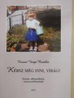Kissné Varga Rozália - Kérsz még inni, virág? (dedikált példány) [antikvár]