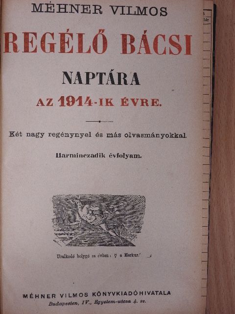 Regélő Bácsi Naptára az 1914-ik évre [antikvár]