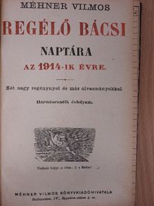 Regélő Bácsi Naptára az 1914-ik évre [antikvár]